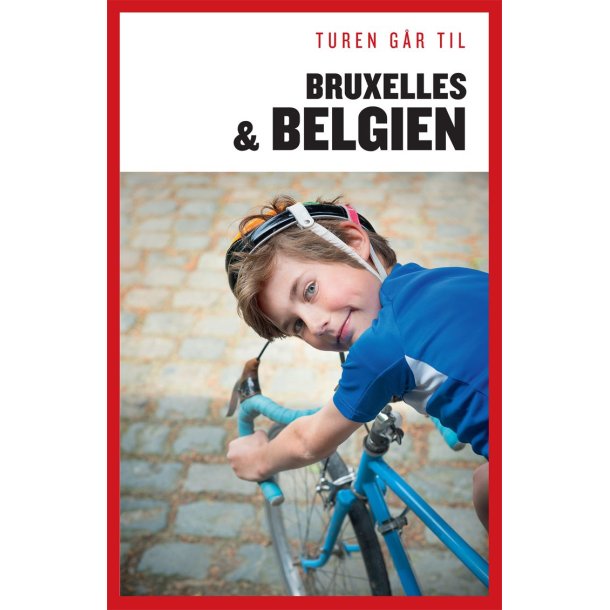 Bruxelles &amp; Belgien af Margrethe Lykke Eriksen