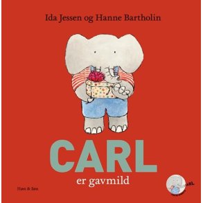 Carl er gavmild af Ida Jessen og Hanne Bartholin
