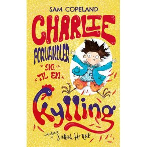 Charlie forvandler sig til en kylling af Sam Copeland