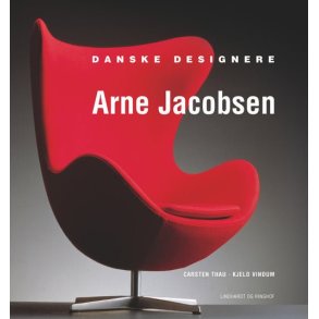 Danske designere: Arne Jacobsen af Carsten Thau og Kjeld Vindum