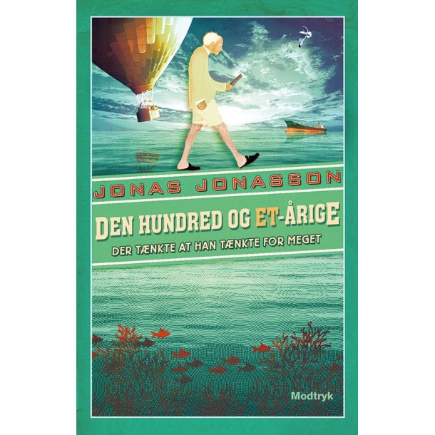 Den hundred og et-�rige der t�nkte at han t�nkte for meget af Jonas Jonasson
