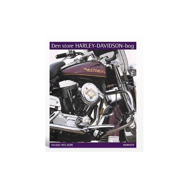 Den store Harley-Davidson-bog af Hugo Wilson