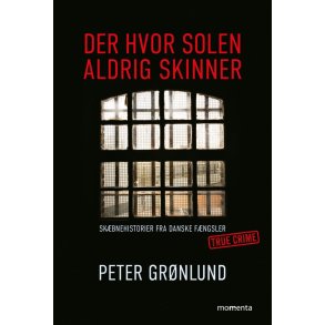 Der hvor solen aldrig skinner af Peter Gr�nlund