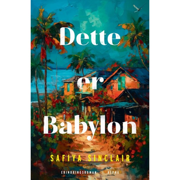 Dette er Babylon af Safiya Sinclair