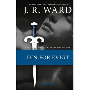 Din for evigt af J. R. Ward