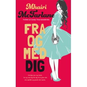 Fra og med dig af Mhairi McFarlane