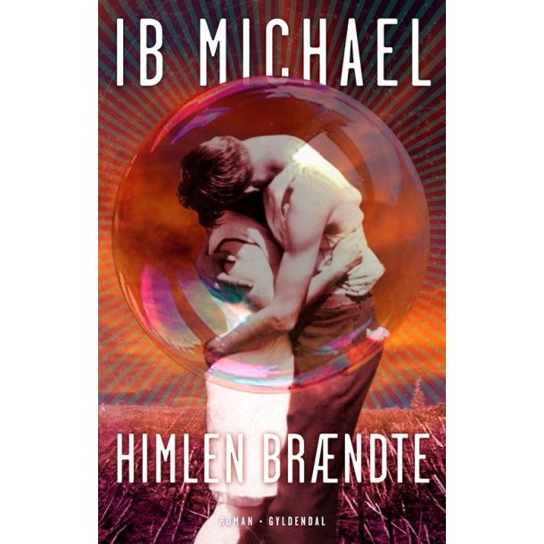 Himlen br�ndte af Ib Michael
