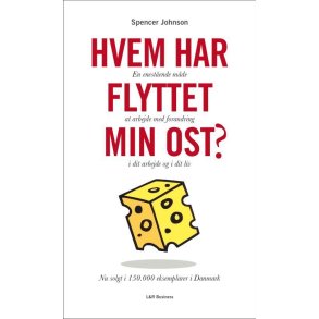 Hvem har flyttet min ost? af Spencer Johnson
