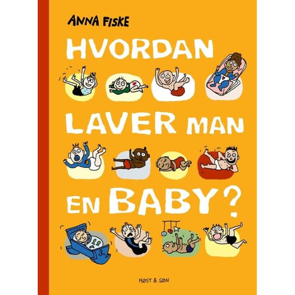 Hvordan laver man en baby? af Anna Fiske