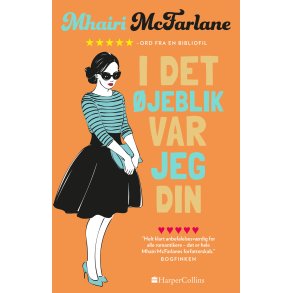 I det jeblik var jeg din af Mhairi McFarlane