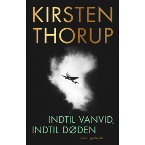 Indtil vanid, indtil dden af Kirsten Thorup