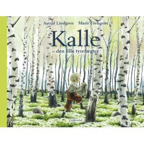 Kalle - den lille tyrefgter af Astrid Lindgren