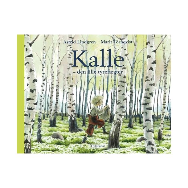 Kalle - den lille tyref�gter af Astrid Lindgren