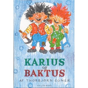 Karius og Baktus af Thorbjrn Egner