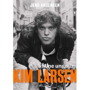 Kim Larsen - Mine unge �r af Jens Andersen