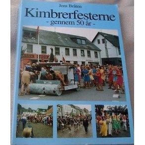 Kimbrerfesterne - gennem 50 r af Jens Brten