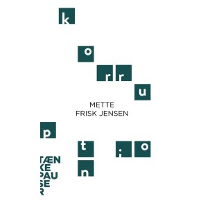 Korruption af Mette Jensen