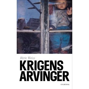 Krigens arvinger af Birte Weiss