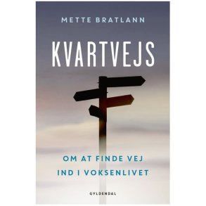 Kvartvejs af Mette Bratlann
