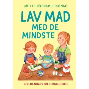Lav mad med de mindste af Mette Oxenbll Nonbo