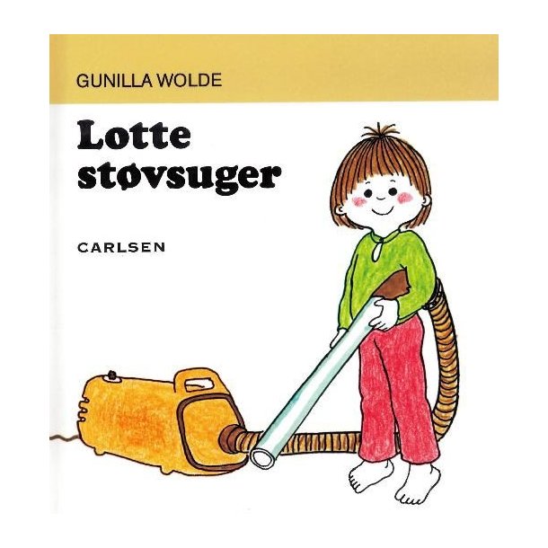Lotte st�vsuger af Gunilla Wolde