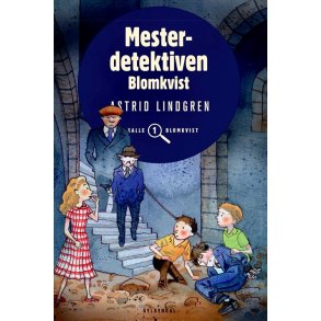 Mesterdetektiven Blomkvist af Astrid Lindgren