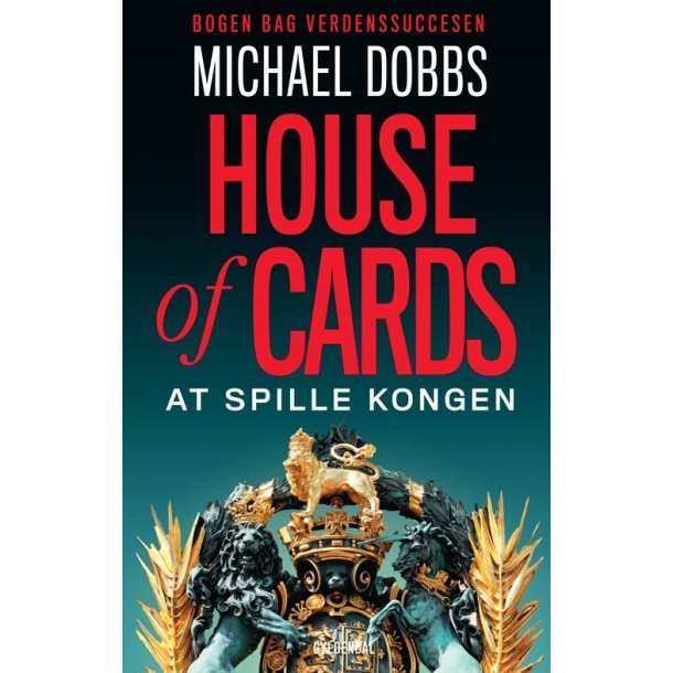 House of Cards - At spille kongen af Michael Dobbs