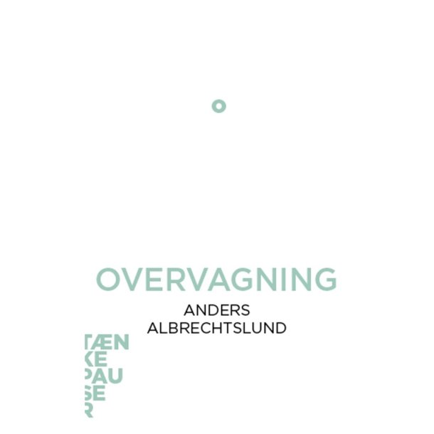 Tnkepauser - Overvgning af Anders Albrechtslund
