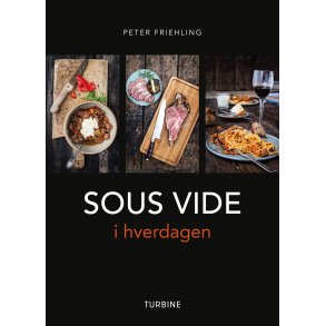 SOUS VIDE i hverdagen af Peter Friegling