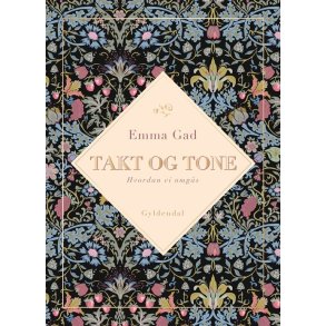Takt og tone af Emma Gad