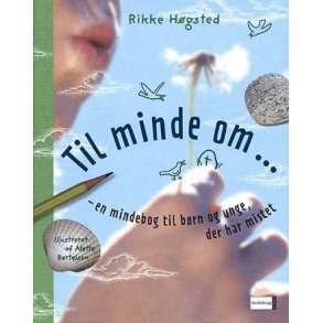 Til minde om af Rikke Hgsted