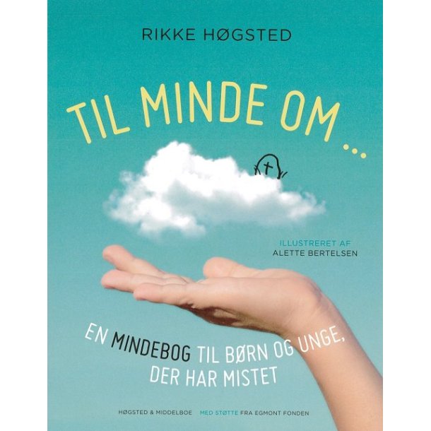 Til minde om af Rikke Hgsted