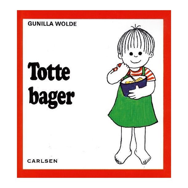 Totte bager af Gunilla Wolde