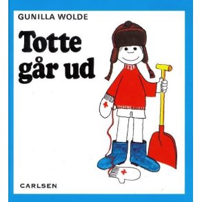 Totte gr ud af Gunilla Wolde