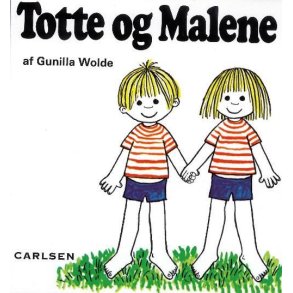 Totte og Malene af Gunilla Wolde