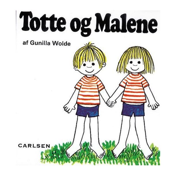 Totte og Malene af Gunilla Wolde