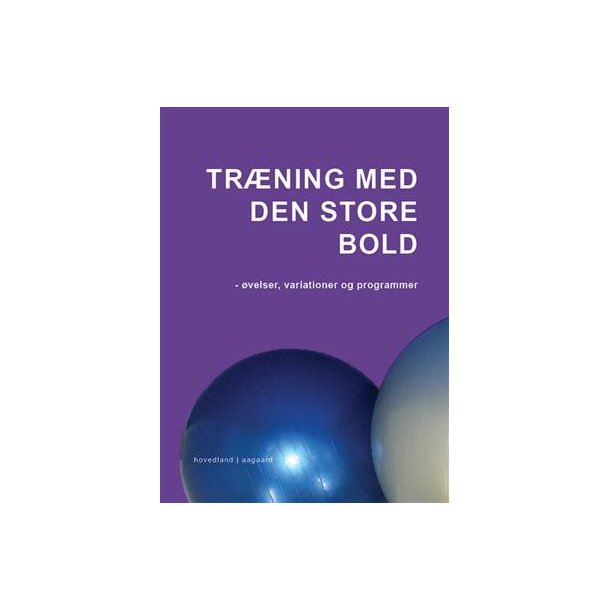 Trning med den store bold af Marina Aagaard